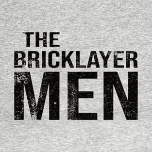 The bricklayer men funny saying gift T-Shirt